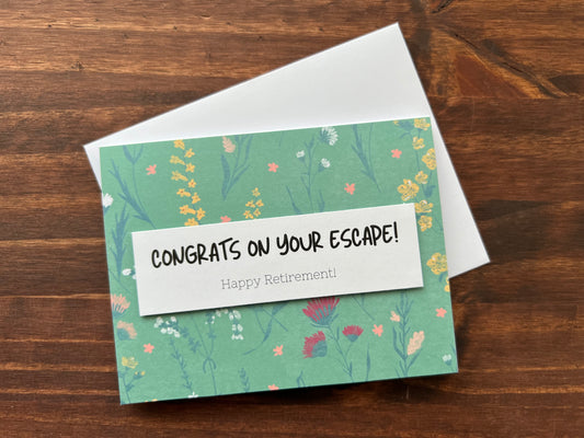 Congrats On Your Escape! Happy Retirement!  Card